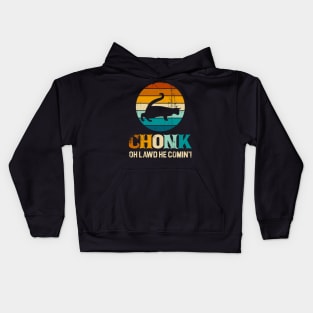 Chonk oh lawd he comin Kids Hoodie